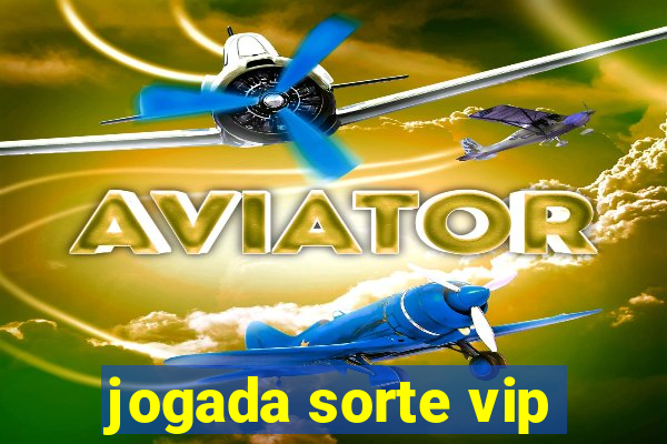 jogada sorte vip